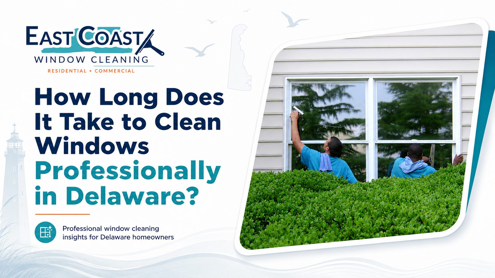 East Coast Window Cleaning professionals cleaning residential windows in Delaware.